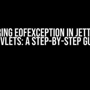 Mastering EOFException in Jetty using Servlets: A Step-by-Step Guide